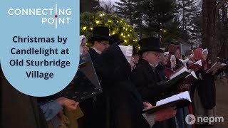 Christmas by Candlelight at Old Sturbridge Village  Connecting Point  Dec 22 2022 [upl. by Ebeohp]