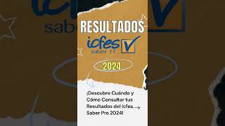 ¡Descubre cuándo y como Consultar tus resultados del icfes SaberPro 2024  shorts short [upl. by Adnaval]