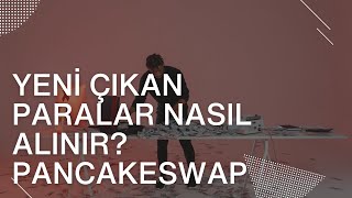 Yeni çıkan kripto paralar coinler nasıl alınır PancakeSwap nasıl kullanılır [upl. by Alison341]