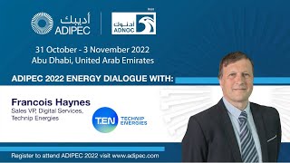 ADIPEC 2022 Energy Dialogue with Francois Haynes VP Sales Digital Service Technip Energies [upl. by Richia]