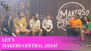 Lets Makers Central 2024 [upl. by Yuu]