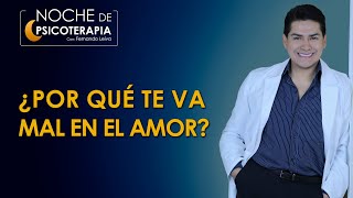 ¿POR QUÉ TE VA MAL EN EL AMOR  Psicólogo Fernando Leiva Programa de contenido psicológico [upl. by Turnbull596]