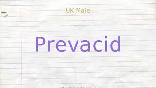 How to pronounce prevacid [upl. by Lalo577]