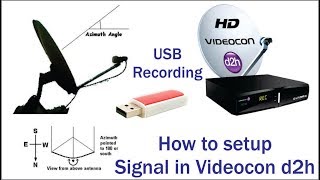 How to setup Signal in Videocon D2h or USB Recording Unlimited [upl. by Silas538]