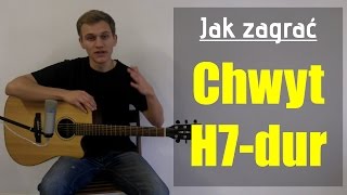 Jak zagrać Chwyt Gitarowy H7dur Akord H7 na gitarze  JakZagracpl [upl. by Jacquelyn]