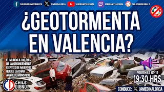 GEOTORMENTA EN VALENCIA  ¿Es parte del Plan Global VALENCIA Monsalve [upl. by Doak]