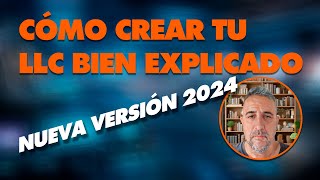 Cómo crear tu LLC en el 2024 bien explicado Tutorial explicado desde el principio y hasta el final [upl. by Corenda]