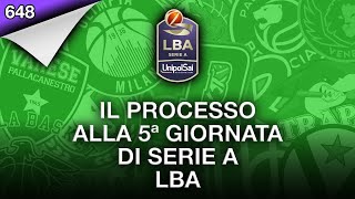 Il Processo alla 5ª giornata di Serie A LBA [upl. by Engen]