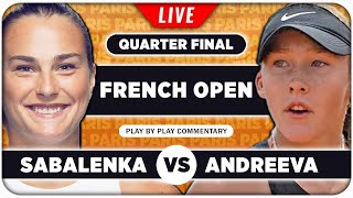 SABALENKA vs ANDREEVA • French Open 2024 QF • LIVE Tennis Watchalong Stream [upl. by Braun]