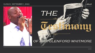 Testimony  Bro Glenford Whitmore  September 1 2024 [upl. by Treulich847]