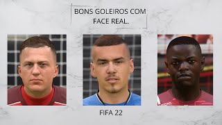 Fifa 22  Top 10 BONS GOLEIROS com FACE REAL para o seu MODO CARREIRA [upl. by Aihtebat]