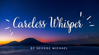 Acapella  Careless Whisper by George Michael Acapella karaoke [upl. by Spancake]