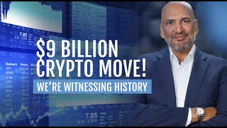 9 Billion Crypto Move We’re Witnessing History  May 30 2024 [upl. by Doi]