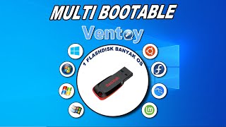 Membuat Flashdisk Multibootable dengan Ventoy  Windows 7810 amp Linux Ubuntu 1 Flashdisk Banyak OS [upl. by Kingdon]