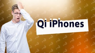 Which iPhones are Qicompatible [upl. by Duaner34]