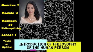 Module 2 Methods of Philosophizing Introduction of Philosophy of the Human Person [upl. by Morgen]