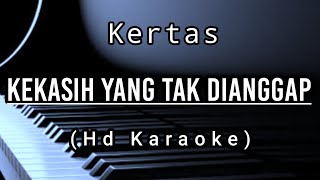 Kekasih Yang Tak Dianggap  Kertas  Hd Karaoke [upl. by Kneeland]