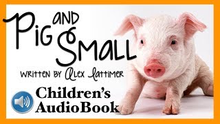 Childrens Audiobook Pig and Small  Read Aloud book Learn English with Subtitles [upl. by Aiak]