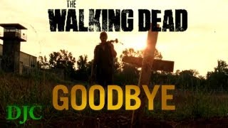 The Walking DeadGoodbye [upl. by Frodin288]