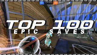 ROCKET LEAGUE TOP 100 EPIC SAVES [upl. by Neelhtac]