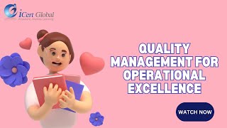 Quality Management for Operational Excellence Chapter1  iCert Global [upl. by Radford217]