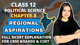 Class 12 Political Science Chapter 8 Regional Aspirations Full NCERT explanation CBSE Boards amp CUET [upl. by Areid]