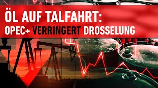 Ölpreis auf Talfahrt OPEC verringert Drosselung [upl. by Tnarb43]