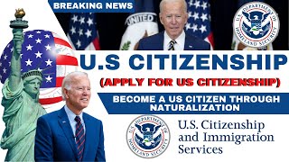 Apply for US Citizenship Through Naturalization US Citizenship Requirements Cost amp Processing Time [upl. by Bonner]