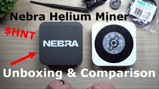 NEBRA Indoor Helium HNT Miner  Unboxing Comparison amp Important Details [upl. by Inotna]