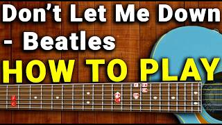 Dont Let Me Down Beatles  Acoustic Guitar Chords and Tabs Full Tutorial [upl. by Yemrots]