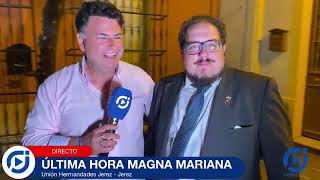 ÚLTIMA HORA MAGNA MARIANA  REUNIÓN UNIÓN DE HDADES CON HNOS MAYORES [upl. by Gillan]