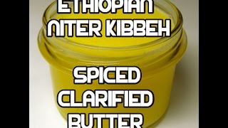 Ethiopian Spiced Butter Recipe  Niter Kibbeh Qibe Kibe ንጥር ቅቤ Ghee Clarified [upl. by Nahsed]