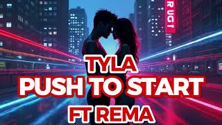 Tyla Feat Rema Push 2 Start AI REMIX COVER NEW 2024 [upl. by Inavihs]