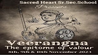 Sacred Heart School Chd Presents quotVeerangnaquot The epitome of Valour 8th 9th 10th Nov 2023 Day1 [upl. by Eleen]