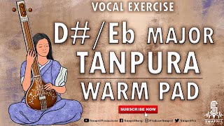 D Eb MAJOR WARM PAD  TANPURA  PRACTICE SCALE  VOCAL BACKING TRACK [upl. by Noramac740]