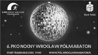 6 PKO NOCNY WROCŁAW PÓŁMARATON  transmisja Fine Art Film [upl. by Quickel]