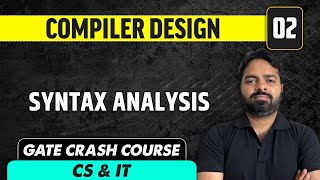 Compiler Design 02  Syntax Analysis  CS amp IT  GATE Crash Course [upl. by Enifesoj]