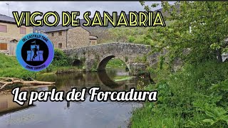 VIGO DE SANABRIA LA PERLA DEL FORCADURA sanabria pueblosbonitos [upl. by Leffen]