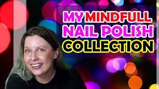 How to Grow Your Nail Polish Collection Mindfully [upl. by Armitage220]