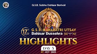 GSB Navratri Utsav 2024  Dahisar Dussehra  Day 5  Shantadurga Devi  Highlights [upl. by Esilanna]