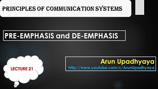 LECTURE 21 PRE EMPHASIS and DE EMPHASIS PREEMPHASIS DEEMPHASIS NOISE NOISEINFM FM [upl. by Neersin]