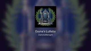 Esynas Lullaby  Original Song [upl. by Kedezihclem506]