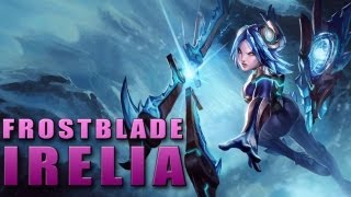 Frostblade Irelia [upl. by Darrill98]