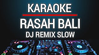 Karaoke Rasah Bali  Lavora Versi DJ Remix Slow [upl. by Nogaem]