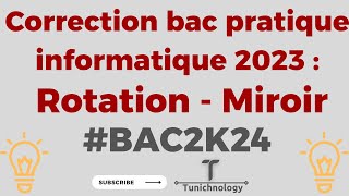 Correction bac pratique informatique 2023  Rotation  Miroir [upl. by Baggs]