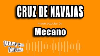 Mecano  Cruz De Navajas Versión Karaoke [upl. by Sirtaeb]