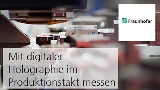 Holographische Messtechnik im Produktionstakt  zum Beispiel in der Automobilproduktion [upl. by Rivalee]