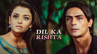 Dil Ka Rishta  Audio Jukebox  Aishwarya Rai  Arjun Rampal  Priyanshu  Full Movie Songs [upl. by Dickens]