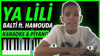 Balti  Ya Lili feat Hamouda KARAOKE amp Piyano Herkesin Dilindeki o Arapça Şarkı [upl. by Champagne714]