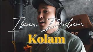 IKAN DALAM KOLAM  Cover by Haziq Rosebi [upl. by Hendrix]